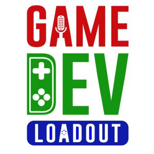 Game Dev Loadout Podcast by Tony Chan Indie Development