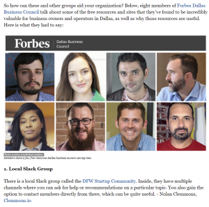 Nolan Clemmons Forbes Dallas Business Council Resources SMB DFW Startup Community LaunchDFW Karen La Spina Gmaids Santosh Krishnan RideConnect William Rosellini Nexeon Medsystems Tiffany Ricks Hacware Adam Ward Blockparty Jeremy Vest Vidpow