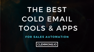 The Best Cold Email Outreach Tools for B2B Sales Automation and lead generation